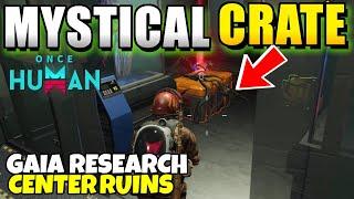 Once Human Gaia Research Center Ruins Mystical Crate