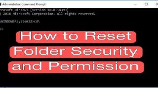 How to reset NTFS files and folders security and permission | Windows 10