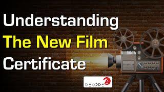 Understanding the New Film Certificate || Decode || Factly