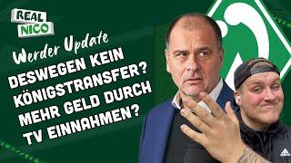 DESWEGEN KEIN KÖNIGSTRANSFER?! ‍️/ MEHR GELD FÜR WERDER ?!