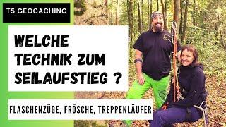 T5 Klettern Geocaching - SRT Aufstiegstechniken im Vergleich