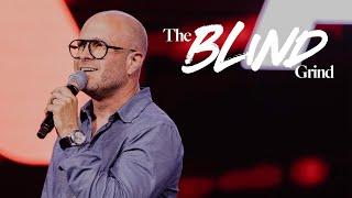 The Blind Grind - Eric Raftery