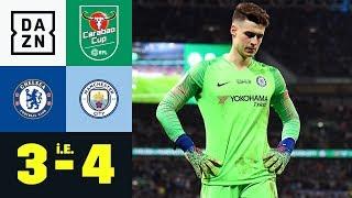 Skandal! Kepa verweigert Auswechslung: FC Chelsea - Manchester City 3:4 i.E. | Carabao Cup | DAZN