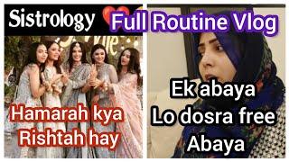 Sistrology kay hamarah kya rishtah hay- Routine vlog | @Sistrology @Nazia Adeel #Sistrology vlog 322