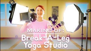 Making of: Break-A-Leg Yoga Studio