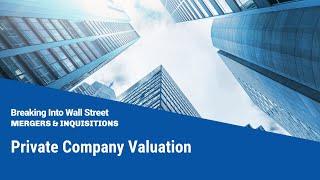 Private Company Valuation