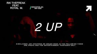 Rik TheFreak - 2 Up (feat. Mauro @royal_m ) [Official Video]