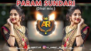 Param_Sundari_-_(_Dhol_Mix_)_-_Dj_Ag_Production_X_Dj_Abhishek_|| DJ ANIKET AR