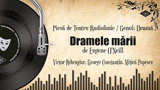 Dramele mării - Eugene O'Neill | Teatru pe Vinil | (teatru radiofonic: drama)