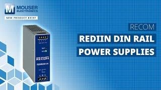 RECOM REDIIN DIN Rail Power Supplies: New Product Brief | Mouser Electronics