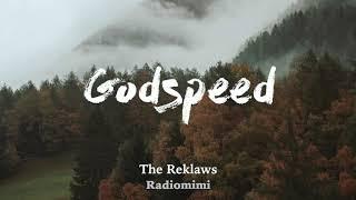 The Reklaws - Godspeed (Lyrics)