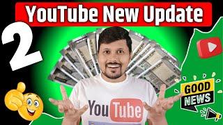 2 YouTube New Update | Now everyone's earning will increase   | Youtube Latest Update Features