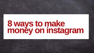 8 ways to make money on instagram 2023