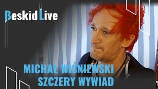 MICHAŁ WIŚNIEWSKI - SZCZERY WYWIAD