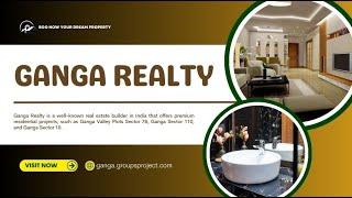 Ganga Realty | Premium Residential Properties