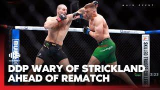 'The first fight is irrelevant' - DDP ready for anything in rematch  I Main Event I UFC 312