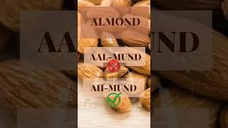 Almond Pronunciation