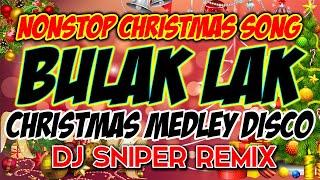 CHRISTMAS MEDLEY BULAK LAK DISCO CHRISTMAS PARTY MIX