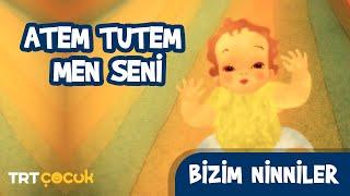 Bizim Ninniler - Atem Tutem Men Seni