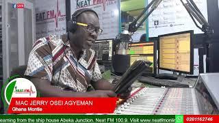 GHANA MONTIE with MAC-JERRY OSEI AGYEMAN on NEAT 100.9 FM  ( 07/03/2025)