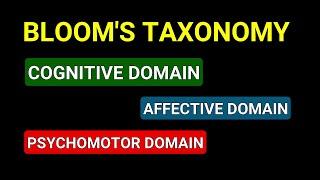 Bloom's Taxonomy,  Cognitive Domain,  Affective Domain,  Psychomotor Domain #bloomstaxonomy #bloom