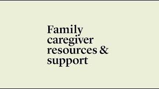 Family Caregiver Support and Resources