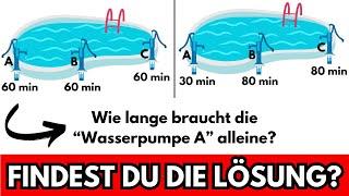 WIE LANGE BRAUCHT "WASSERPUMPE A" ALLEINE?  Mathe Aufgabe