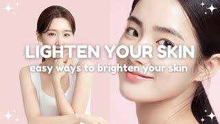 easy tips to lighten your skin fast  skin brightening tips