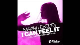 Maxim Lebedev - I Can Feel It (Original Mix)