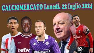 CALCIOMERCATO Lunedì, 22 luglio 2024