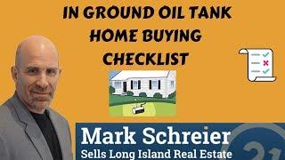 HOME BUYING CHECKLIST UNDERGROUND OIL TANKS