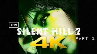 SILENT HILL 2 Remake Part 2 | 4K/60fps | Longplay Walkthrough Gameplay No Commentary Played Live