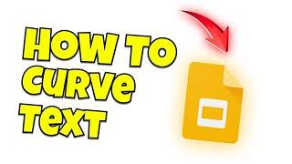 How to Curve Text in Google Slides -STEP BY STEP