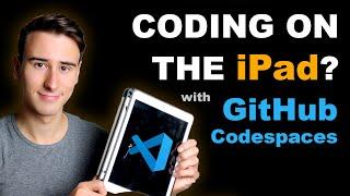 Developing on an iPad using Github Codespaces