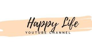 Happy Life YouTube Channel