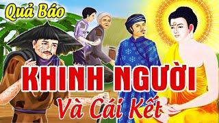 Nhân Quả Báo Ứng 2024 Hay Nhất, "QUẢ BÁO KHINH NGƯỜI" | Kể Chuyện Đêm Khuya _ Nhân Quả Không Trừ Ai