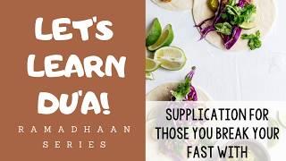 Du'a for Kids - Those You Break Your Fast With | Tarbiyah Outside the Box