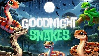 Goodnight SnakesTHE SOOTHİNG Bedtime Story and Relaxing Melodies for Babies and Toddlers