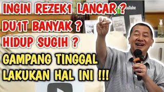 INGIN REZEKI LANCAR, HIDUP SUGIH, DUIT BANYAK? INI CARANYA !!!