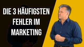 Wie du die drei häufigsten Fehler im Marketing verhinderst