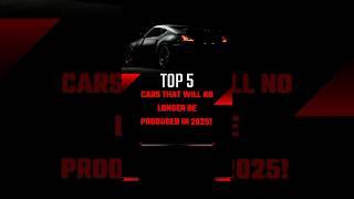 Top 5 cars that will no longer be produced in 2025!#car #facts #speedminds #edit #trending