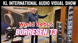 KL International Audio Video KLIAV Hifi Show - World Debut of Borresen T3