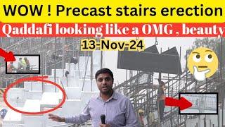 Big Update | Precast stairs erection started | Salute to workers | Latest update of Qaddafi