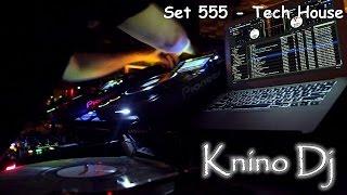 KninoDj - Set 555 - Tech House