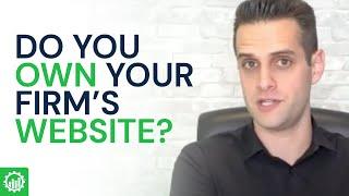 Do You Own Your Law Firm’s Website? | 5 Questions To Ask To Know The Truth