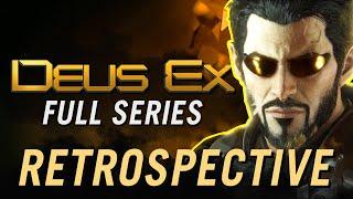 Deus Ex: The FULL Series Retrospective