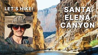 Let's Hike! Santa Elena Canyon