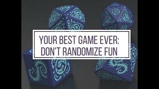 Don't Randomize Fun! Monte Cook's Advice for Your Best Game Ever