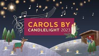 Carols by Candlelight 2023 (LIVE)