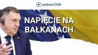 Napięcia na Bałkanach. Próba sił z serbskim separatyzmem w Bośni i Hercegowinie